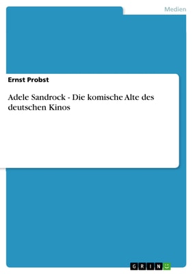 Adele Sandrock - Die komische Alte des deutschen Kinos