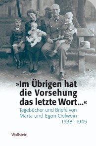»Im Übrigen hat die Vorsehung das letzte Wort … «