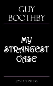 My Strangest Case