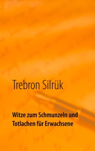 Witze zum Schmunzeln und Totlachen