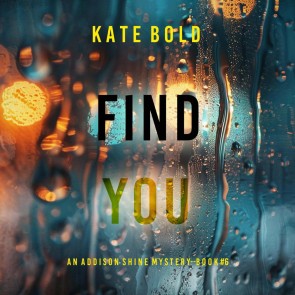 Find You (An Addison Shine FBI Suspense Thriller-Book 6)