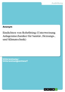 Eindichten von Rohrfitting (Unterweisung Anlagenmechaniker für Sanitär-, Heizungs-, und Klimatechnik)