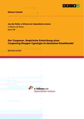 Der Couponer. Empirische Entwickung einer Couponing-Shopper-Typologie im deutschen Einzelhandel