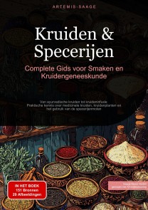 Kruiden & Specerijen: Complete Gids voor Smaken en Kruidengeneeskunde