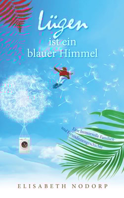 Lügen ist ein blauer Himmel