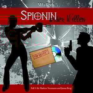 Spionin wider Willen