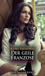 Der geile Franzose | Erotische Geschichte