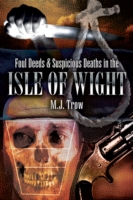 Foul Deeds & Suspicious Deaths in Isle of Wight