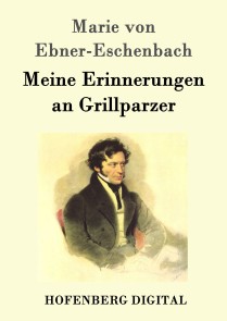 Meine Erinnerungen an Grillparzer