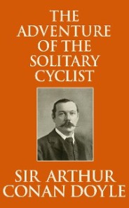 Adventure of the Solitary Cyclist, The