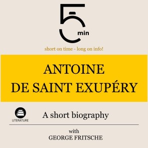 Antoine de Saint Exupéry: A short biography
