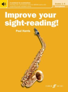 Improve your sight-reading! Saxophone Grades 1-5