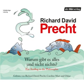 Warum gibt es alles und nicht nichts?