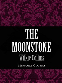 The Moonstone (Mermaids Classics)