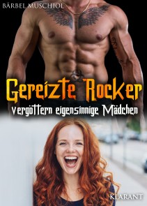 Gereizte Rocker vergöttern eigensinnige Mädchen