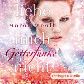 GötterFunke 1. Liebe mich nicht