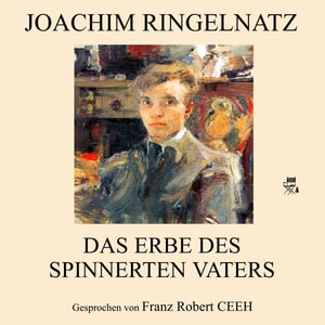 Das Erbe des spinnerten Vaters