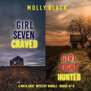 A Maya Gray FBI Suspense Thriller Bundle: Girl Seven: Craved (#7) and Girl Eight: Craved (#8)