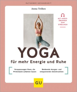 Yoga für mehr Energie und Ruhe