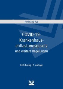 COVID-19-Krankenhausentlastungsgesetz und weitere Corona-Regelungen für Krankenhäuser