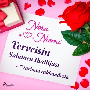 Terveisin Salainen Ihailijasi - 7 tarinaa rakkaudesta
