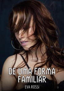 De uma Forma Familiar