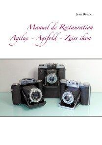 Manuel de Restauration  Agilux - Agifold - Zeiss ikon