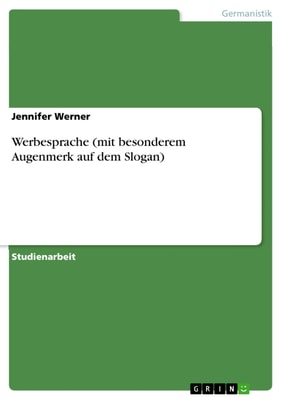 Werbesprache (mit besonderem Augenmerk auf dem Slogan)