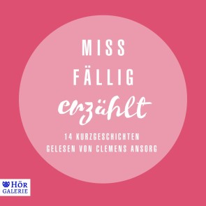 Miss Fällig erzählt