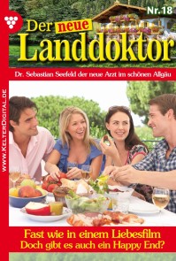 Der neue Landdoktor 18 - Arztroman