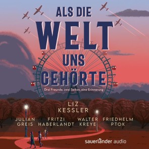 Als die Welt uns gehörte