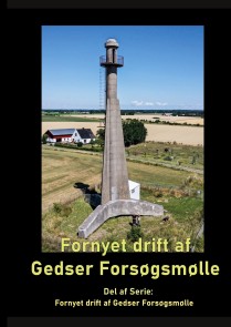 Fornyet drift af Gedser Forsøgsmølle - 2021