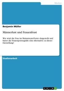Männerlust und Frauenfrust