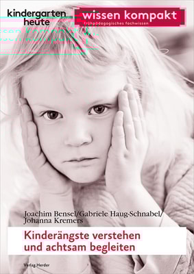 Kinderängste verstehen und achtsam begleiten