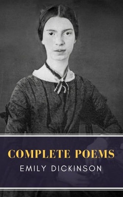 Emily Dickinson: Complete Poems