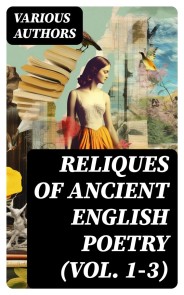 Reliques of Ancient English Poetry (Vol. 1-3)