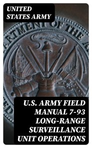 U.S. Army Field Manual 7-93 Long-Range Surveillance Unit Operations