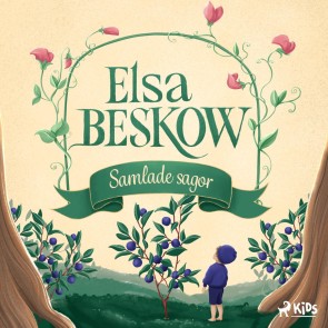 Elsa Beskow - Samlade sagor