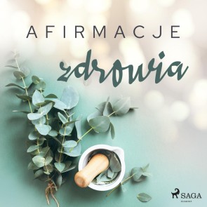 Afirmacje zdrowia - wersja dla kobiet