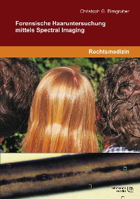 Forensische Haaruntersuchung mittels Spectral Imaging