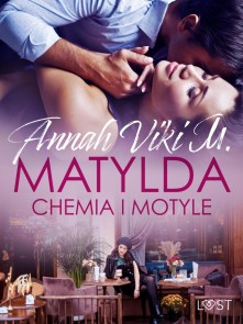 Matylda: Chemia i motyle - opowiadanie erotyczne