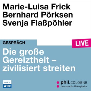 Die große Gereiztheit - zivilisiert streiten