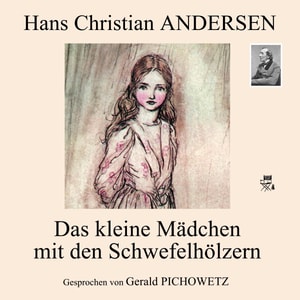 Das kleine Mädchen mit den Schwefelhölzern