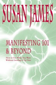 Manifesting 101 & Beyond