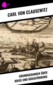 Grundgedanken über Krieg und Kriegführung