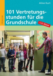 101 Vertretungsstunden für die Grundschule 1./2. Klasse