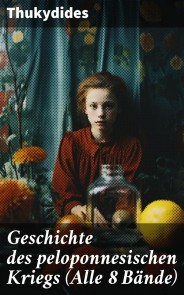 Geschichte des peloponnesischen Kriegs (Alle 8 Bände)