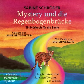 Mystery und die Regenbogenbrücke