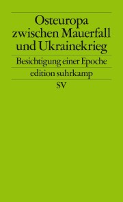 Osteuropa zwischen Mauerfall und Ukrainekrieg