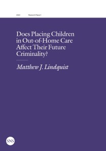 Does Placing Children in Out-of-Home Care Affect Their Future Criminality?